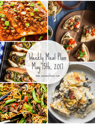 Week of May 15th, 2017 Weekly Meal Plan + Printable Grocery List
